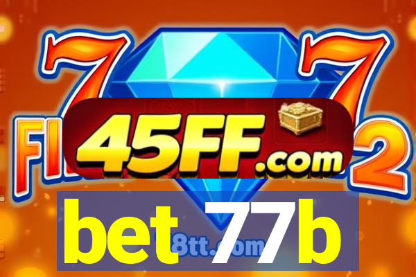 bet 77b